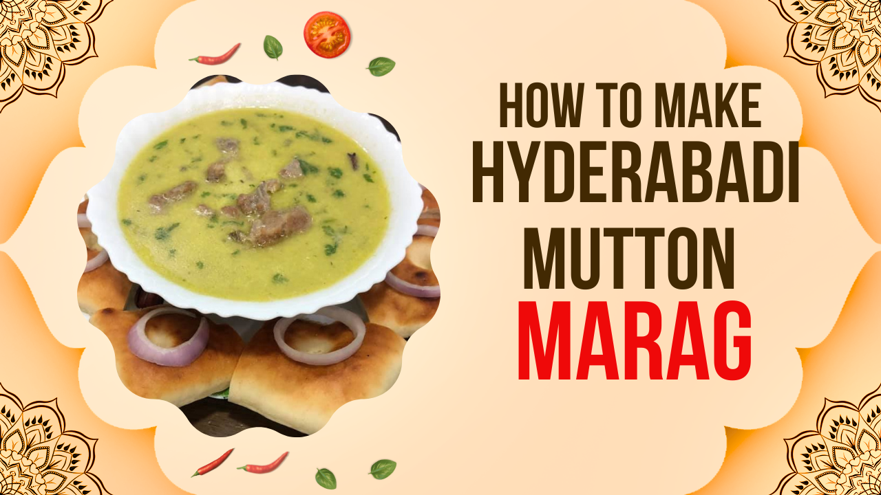 Hyderabadi Mutton Marag Recipe